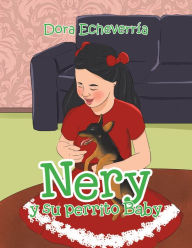 Title: Nery Y Su Perrito Baby, Author: Dora Echeverría