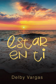 Title: Estar En Ti, Author: Delby Vargas