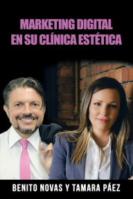 Title: Marketing Digital En Su Clínica Estética, Author: Benito Novas