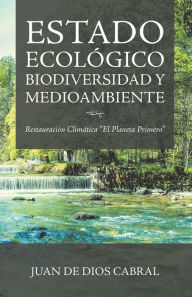 Title: Estado Ecológico Biodiversidad Y Medioambiente: Restauración Climática 