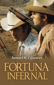 Title: Fortuna infernal, Author: Samuel M. Cifuentes