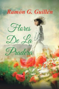 Title: Flores De La Pradera, Author: Ramïn G Guillïn