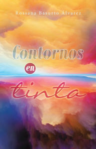 Title: Contornos En Tinta, Author: Rossana Basurto Álvarez