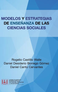 Title: Modelos Y Estrategias De Enseñanza De Las Ciencias Sociales, Author: Rogelio Castillo Walle