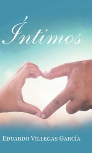 Title: Íntimos, Author: Eduardo Villegas García