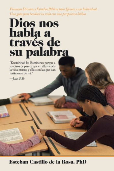 Dios Nos Habla a Través De Su Palabra: Promesas Divinas Y Estudios Bíblicos Para Iglesias Uso Individual. Una Guía Bendecir Tu Vida Con Perspectiva Bíblica