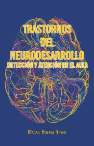 Title: Trastornos Del Neurodesarrollo Detección Y Atención En El Aula, Author: Magali Huerta Reyes