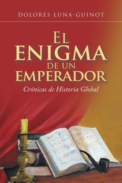 El Enigma De Un Emperador: Cr nicas Historia Global