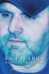 Title: La Palabra Todavía Implícita, Author: Marlo Arturo Urueta