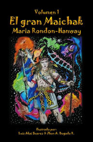 Title: El gran Maichak, Author: Maria Rondon-Hanway