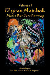 Title: El gran Maichak, Author: Maria Rondon-Hanway