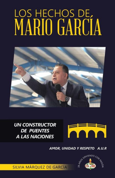 Los Hechos de Mario Garcï¿½a: Un Constructor Puentes a Las Naciones