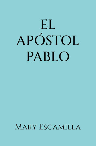 El Apóstol Pablo