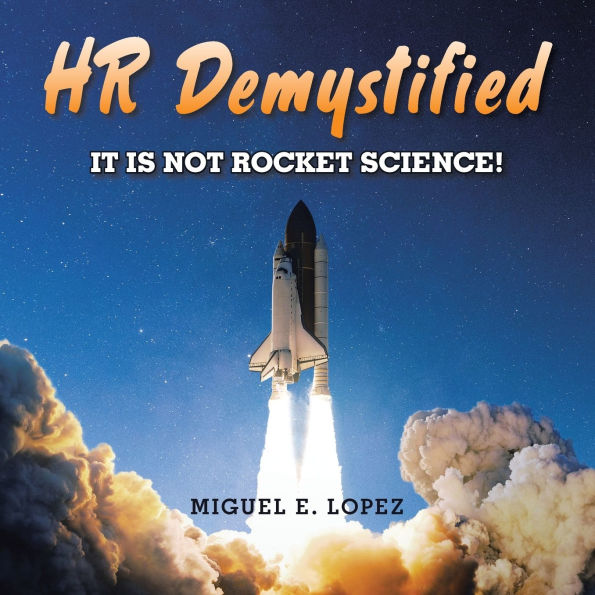 HR Demystified: It is Not Rocket Science!