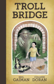 Title: Neil Gaiman's Troll Bridge, Author: Neil Gaiman