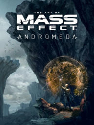 Title: The Art of Mass Effect: Andromeda, Author: Bioware