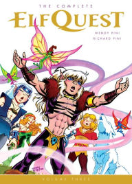 Title: The Complete Elfquest Volume 3, Author: Wendy Pini