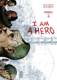 Title: I am a Hero Omnibus Volume 3, Author: Kengo Hanazawa