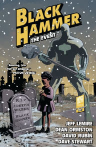 Title: Black Hammer Volume 2: The Event, Author: Jeff Lemire
