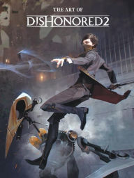 Title: The Art of Dishonored 2, Author: Bethesda Studios