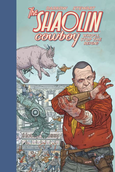 Shaolin Cowboy: Who'll Stop the Reign?