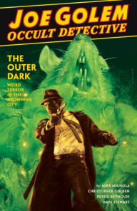 Title: Joe Golem: Occult Detective, Volume 2: The Outer Dark, Author: Mike Mignola