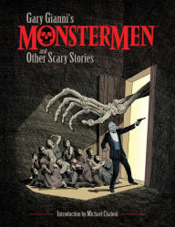 Title: Gary Gianni's Monstermen and Other Scary Stories, Author: Gary Gianni