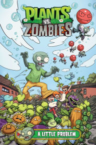 Title: Plants vs. Zombies Volume 14: A Little Problem, Author: Paul Tobin