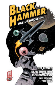 Download free ebook for mp3 Black Hammer Volume 4: Age of Doom Part Two by Jeff Lemire, Dean Ormston, Dave Stewart PDF FB2 CHM 9781506708164