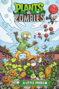 Easy book download free Plants vs. Zombies Volume 14: A Little Problem English version iBook RTF 9781506708409 by Paul Tobin