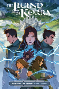 Title: Ruins of the Empire, Part Three (The Legend of Korra), Author: Michael Dante DiMartino
