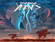 Title: Xerxes: The Fall of the House of Darius and the Rise of Alexander, Author: Frank Miller