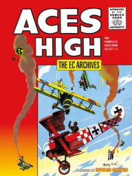 Title: The EC Archives: Aces High, Author: Irv Werstein