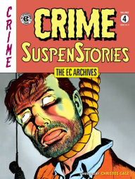 Title: The EC Archives: Crime SuspenStories Volume 4, Author: Al Feldstein