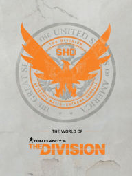 Title: The World of Tom Clancy's The Division, Author: Ubisoft