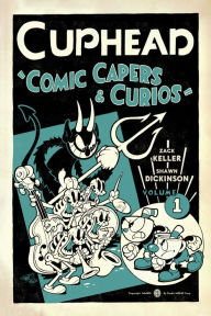 Free computer ebook download Cuphead Volume 1: Comic Capers & Curios by Zack Keller, Shawn Dickinson, Kristina Luu