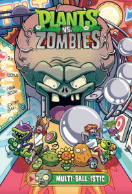 Download free ebook for ipod touch Plants vs. Zombies Volume 17: Multi-ball-istic PDB RTF ePub 9781506713076