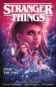 Title: Stranger Things: Into the Fire (Graphic Novel), Author: Jody Houser
