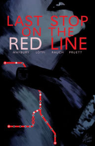 Title: Last Stop on the Red Line, Author: Paul Maybury