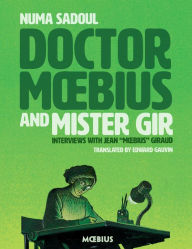 Epub books downloader Doctor Moebius and Mister Gir 9781506713434 iBook RTF (English Edition) by Numa Sadoul, Jean Giraud, Moebius, Edward Gauvin