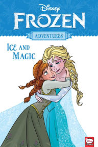 Download of free books for kindle Disney Frozen Adventures: Ice and Magic (English literature) DJVU RTF