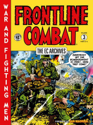 Title: The EC Archives: Frontline Combat Volume 3, Author: Harvey Kurtzman