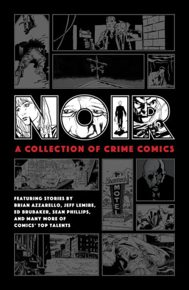 Noir: A Collection of Crime Comics