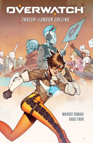 Title: Overwatch: Tracer--London Calling, Author: Mariko Tamaki