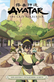 Title: Avatar: The Last Airbender - Toph Beifong's Metalbending Academy, Author: Faith Erin Hicks