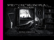 Title: Notes on a Case of Melancholia, or: A Little Death, Author: Nicholas Gurewitch