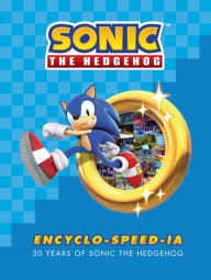 Title: Sonic the Hedgehog Encyclo-speed-ia, Author: Ian Flynn