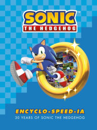 Title: Sonic the Hedgehog Encyclo-speed-ia, Author: Ian Flynn