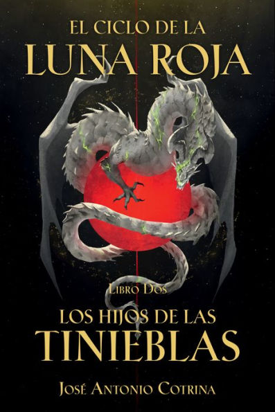 El Ciclo de la Luna Roja Libro 2: Los Hijos de las Tinieblas