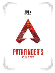 Download full ebooks free Apex Legends: Pathfinder's Quest (Lore Book) by Respawn Entertainment 